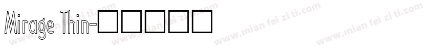 Mirage Thin字体转换